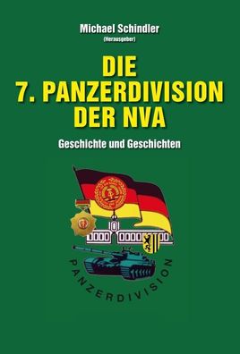 Die 7. Panzerdivision der NVA - Geschichte - Sammlerexemplar mit Signaturen! NEU