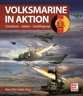 Volksmarine in Aktion - Schnellboote - Raketen - Kampfflugzeuge (Buch) NEU!