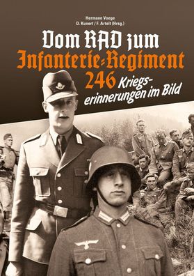 Vom RAD zum Infanterieregiment 246 - NEU!