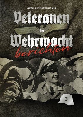 Veteranen der Wehrmacht berichten - Band 3 (Buch) dazu Handsigniertes FOTO! NEU!