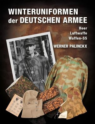 Werner Palinckx Winteruniformen der deutschen Armee - NEU!