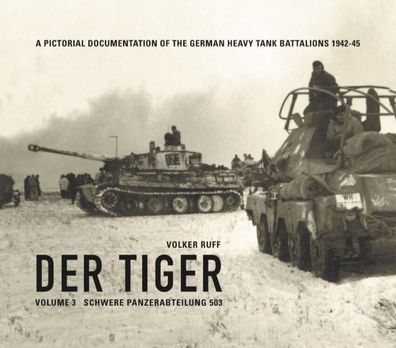 Der Tiger - Schwere Panzerabteilung 503 - Band 3 - Bildband Modellbau (Buch)