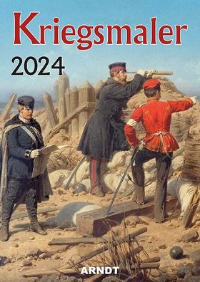 Kalender - Kriegsmaler 2024 - farbig bebildert - NEU!