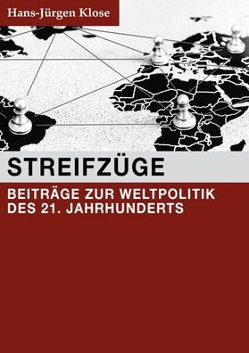 Klose Streifzüge - Beiträge zur Weltpolitik des 21. Jahrhunderts (Buch) NEU