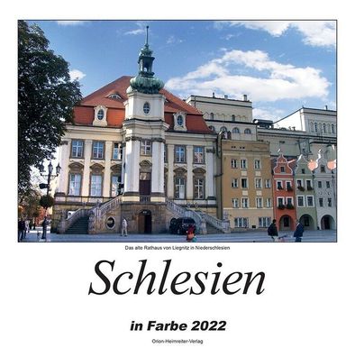 Kalender - Schlesien in Farbe 2022