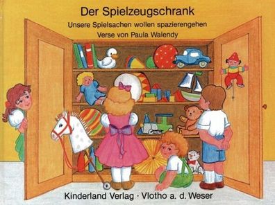 Der Spielzeugschrank - Unsere Spielsachen wollen spazierengehen Kinderbuch