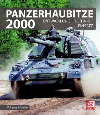 Wolfgang Fleischer Panzerhaubitze 2000 - Entwicklung - Technik - Einsatz (Buch)