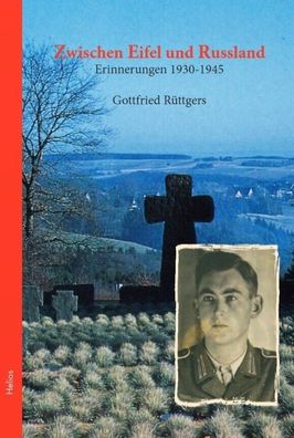 Zwischen Eifel und Russland - Erinnerungen 1930 - 1945 Buch