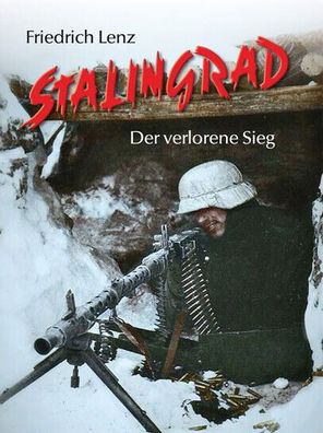 Friedrich Lenz - Stalingrad - Buch NEU!