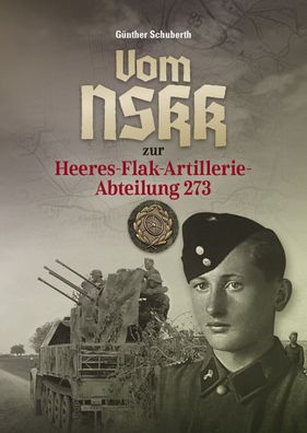 Vom Kraftfahrkorps zur Heeres-Flak-Artillerie-Abteilung 273 Buch NEU!