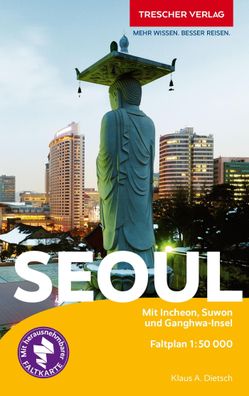 Reisef?hrer Seoul, Klaus A. Dietsch