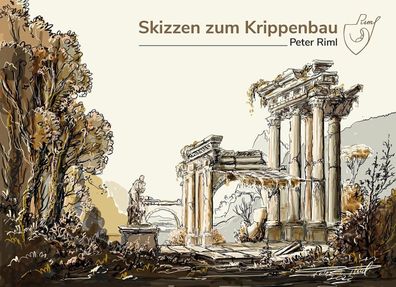 Skizzen zum Krippenbau, Peter Riml