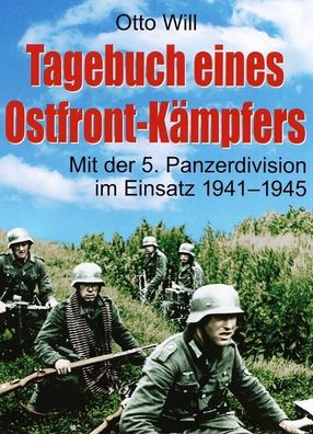 Tagebuch eines Ostfrontkämpfers Mit der 5. Panzerdivision im Einsatz Buch NEU!