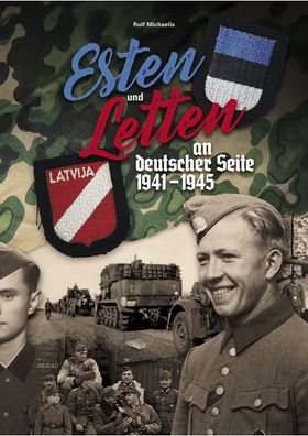 Esten und Letten an deutscher Seite 1941-1945 - Divisionschronik - Buch NEU!