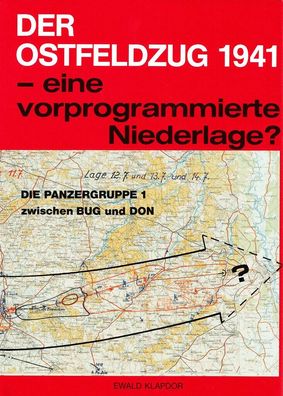 Der Ostfeldzug 1941 - eine vorprogrammierte Niederlage? - Panzergruppe 1 (Buch)