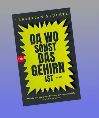 Da wo sonst das Gehirn ist, Sebastian Stuertz