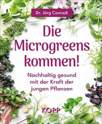 Die Microgreens kommen!, J?rg Conradi