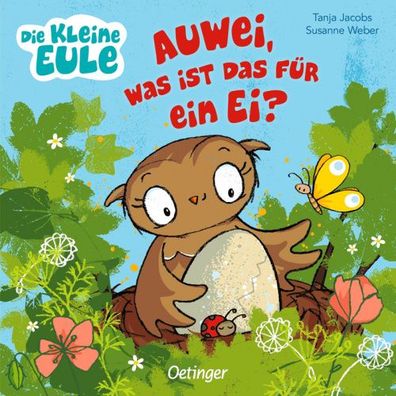 Oetinger Die kleine Eule Auwei - Was ist das für ein Ei?