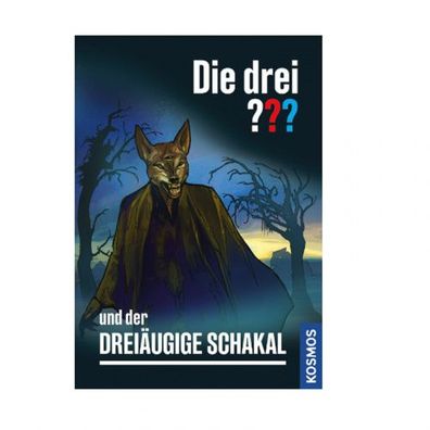 Kosmos Die drei ??? - Der dreiäugige Schakal