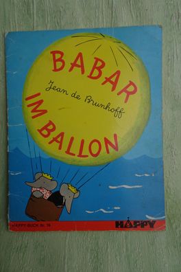 Happy Buch 74 Delphin Verlag Babar im Ballon Jean de Brunhoff 1970