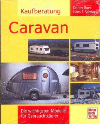 Kaufberatung Caravan - die wichtigsten Modelle für Gebrauchtkäufer