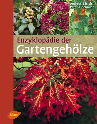 Enzyklop?die der Gartengeh?lze, Andreas B?rtels