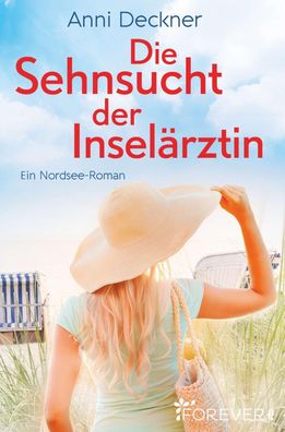 Die Sehnsucht der Insel?rztin, Anni Deckner