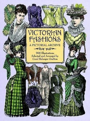 Victorian Fashions: A Pictorial Archive: A Pictorial Archive, 965 Illustrat ...