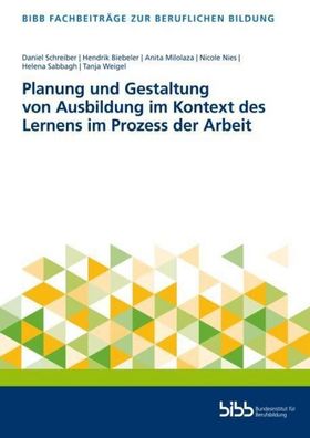 Planung und Gestaltung von Ausbildung im Kontext des Lernens im Prozess der ...