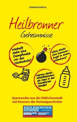 Heilbronner Geheimnisse: Spannendes aus der K?thchenstadt mit Kennern der H ...