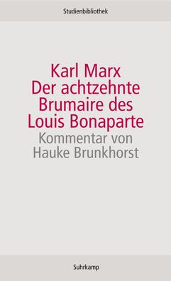 Der achtzehnte Brumaire des Louis Bonaparte, Karl Marx