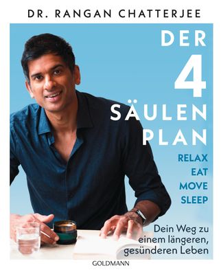 Der 4-Säulen-Plan - Relax, Eat, Move, Sleep, Rangan Chatterjee