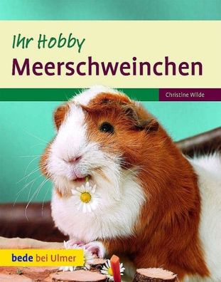 Meerschweinchen Ihr Hobby, Christine Wilde