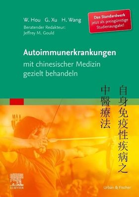 Autoimmunerkrankungen mit chinesischer Medizin gezielt behandeln, Wanzhu Hou