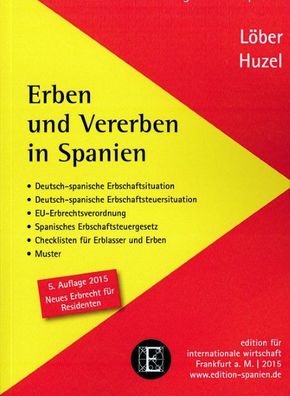 Erben und Vererben in Spanien, Erhard Huzel