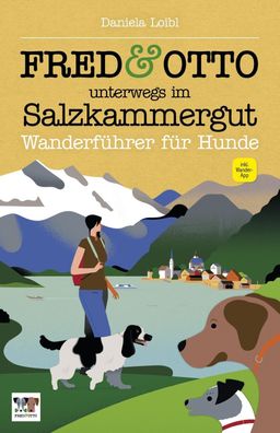 FRED & OTTO unterwegs im Salzkammergut, Daniela Loibl