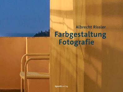 Farbgestaltung Fotografie, Albrecht Rissler