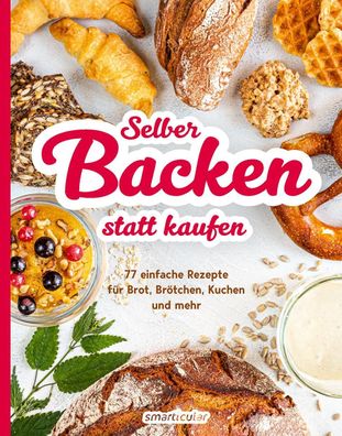 Selber backen statt kaufen, smarticular Verlag