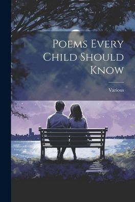 Poems Every Child Should Know, Various