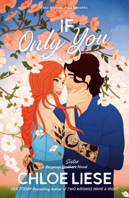 If Only You (The Bergman Brothers, Band 6), Chloe Liese