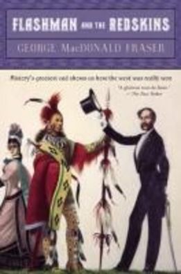 Flashman and the Redskins, George MacDonald Fraser