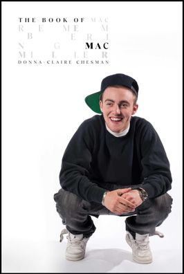 The Book of Mac: Remembering Mac Miller, Donna-Claire Chesman