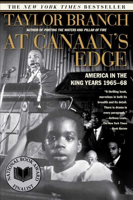 At Canaan's Edge: America in the King Years, 1965-68, Taylor Branch