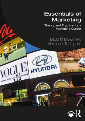 Essentials of Marketing: Theory and Practice for a Marketing Career, David ...