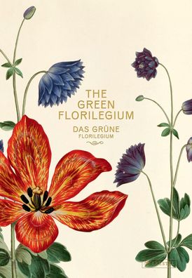 Das Gr?ne Florilegium - The Green Florilegium (dt./engl.),