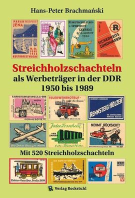 Streichholzschachteln als Werbeträger in der DDR 1950-1989 (Buch) NEU!