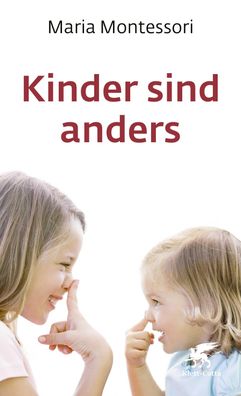 Kinder sind anders, Maria Montessori