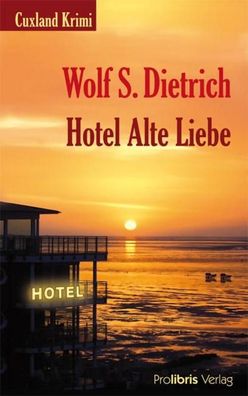 Hotel Alte Liebe, Wolf S. Dietrich