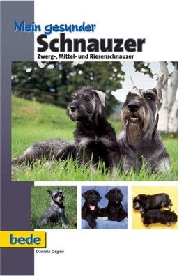 Mein gesunder Schnauzer, Daniela Degen