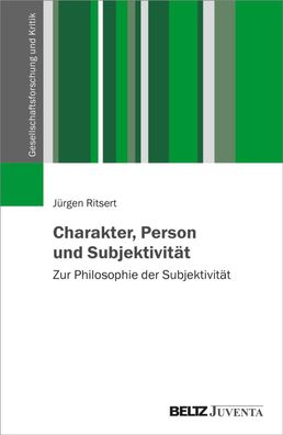 Charakter, Person und Subjektivit?t, J?rgen Ritsert